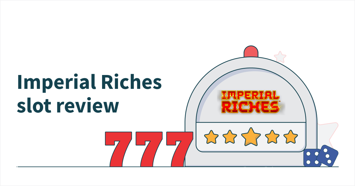 Imperial Riches Slot Review