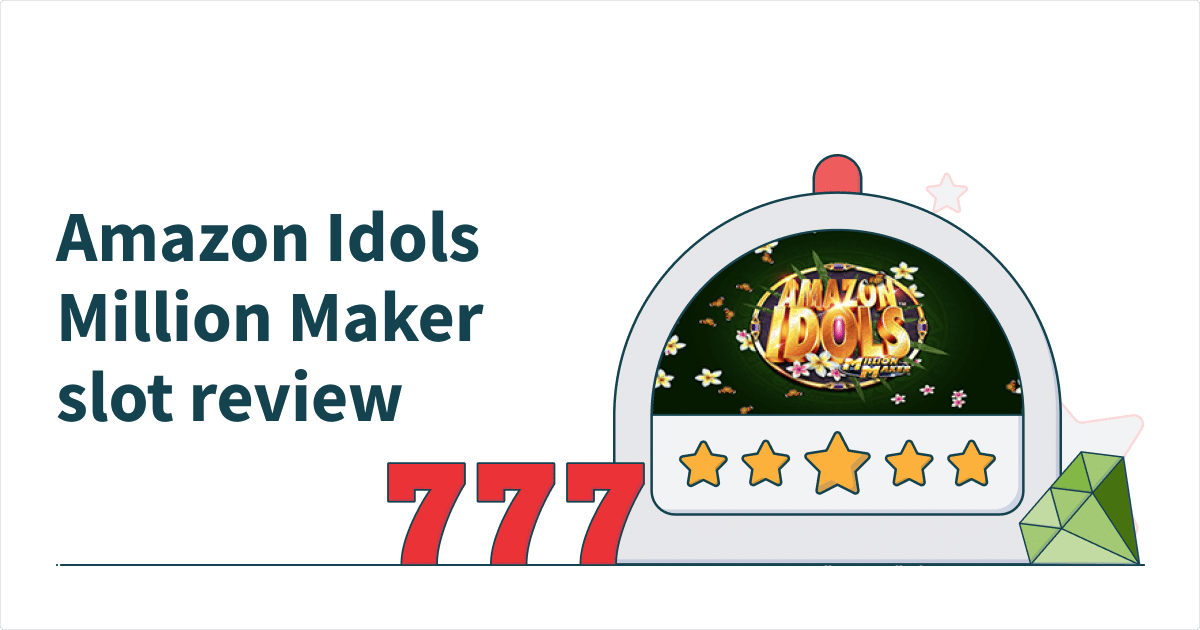 Amazon Idols Million Maker Slot Review