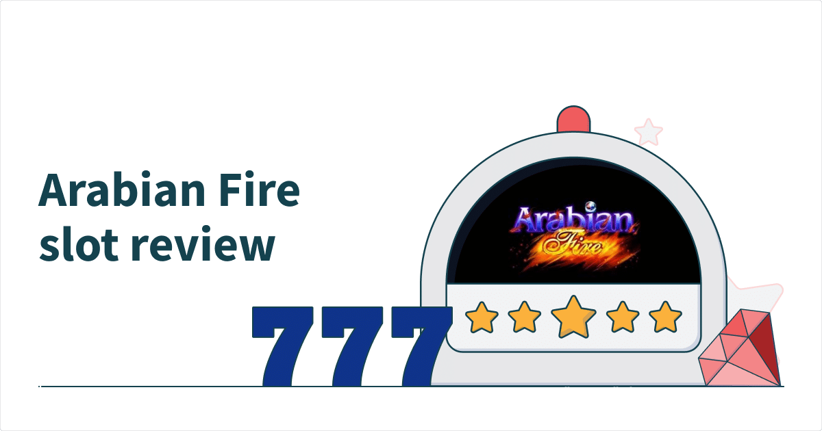 Arabian Fire Slot Review
