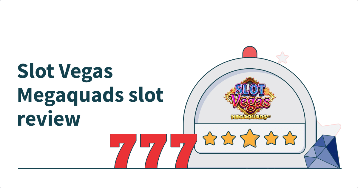 Slot Vegas Megaquads Slot Review