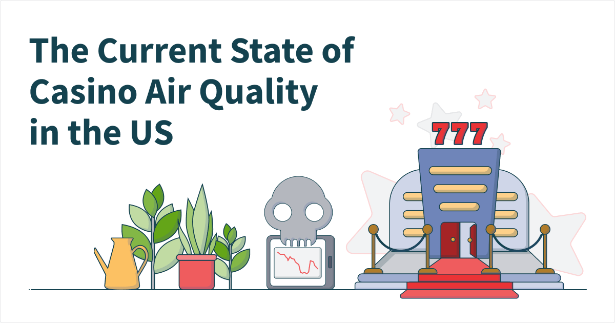 The Current State of Casino Air Quality in the US