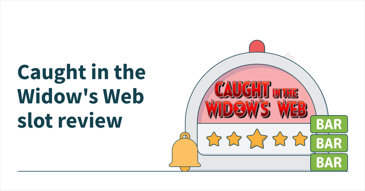 Caught in the Widow’s Web Slot Review