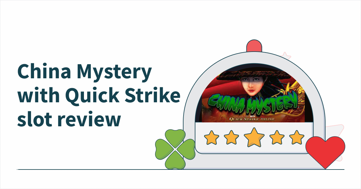 China Mystery with Quick Strike Slot Review